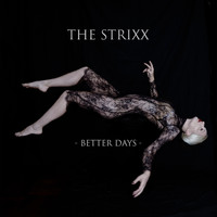 The Strixx - Better Days