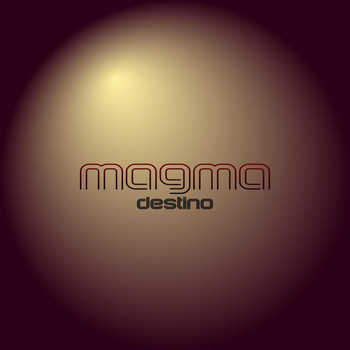 Magma - Destino