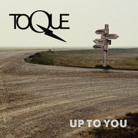 Toque - Up to You