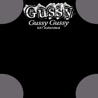Gussy - Gussy Gussy (K21 Extended)