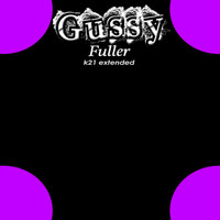 Gussy - Fuller (K21 Extended)