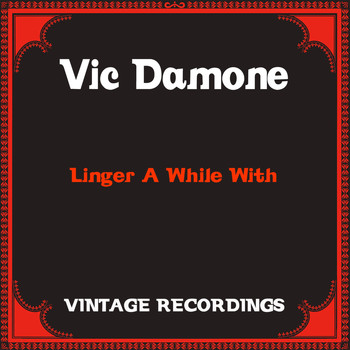 Vic Damone - Linger a While With (Hq Remastered)