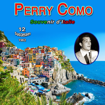 Perry Como - Perry Como - "Mr. C" - Souvenirs d'italie (12 Successes 1962)