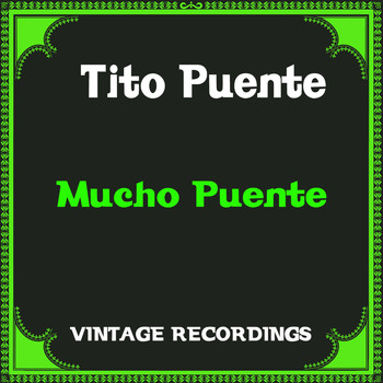 Tito Puente - Mucho Puente (Hq Remastered)