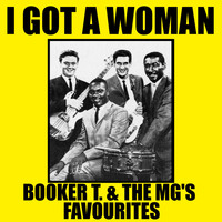 Booker T. & The MG's - I Got A Woman Booker T. & The MG's Favourites