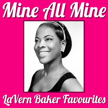 LaVern Baker - Mine All Mine LaVern Baker Favourites