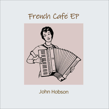 John Hobson - French Cafe - EP
