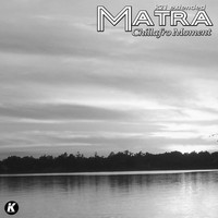 Matra - Chillafro Moment (K21 Extended)
