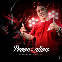 MC Felipe - Provocativa (feat. Dejhay Gui)