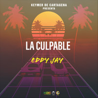 Eddy Jay - La Culpable