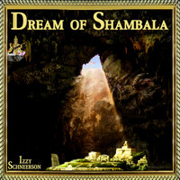 Izzy Schneerson - Dream Of Shambala