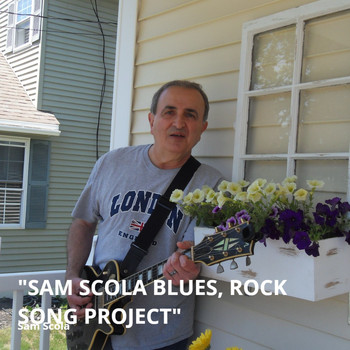 Sam Scola - SAM SCOLA BLUES, ROCK SONG PROJECT (Sam Scola Songs) (Sam Scola Songs)