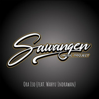 Sawangen Music Project - Ora Iso (feat. Wahyu Indrawan)