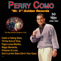 Perry Como - Perry Como - "Mr. C" Golden Records - Till the End of Time (50 Hits 1958-1962)