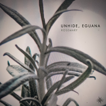 Unhide & Eguana - Rosemary