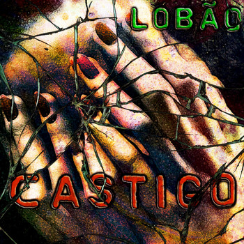 Lobão - Castigo