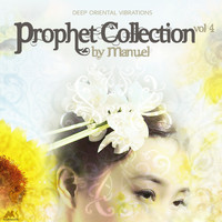 DJ Manuel - Prophet Collection, Vol. 4 (Deep Oriental Vibrations)