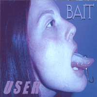 User - Bait