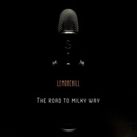 Lemonchill - The Road to Milky Way