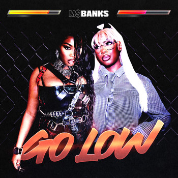 Ms Banks - Go Low (Explicit)