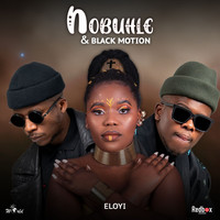 Nobuhle and Black Motion - Eloyi