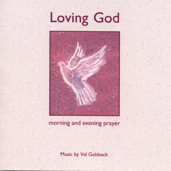Val Goldsack,Sr. Monica Butler, Fr. Tony Storey - Loving God Morning And Evening Prayer