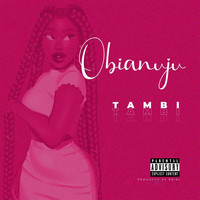 Tambi - Obianuju (Explicit)