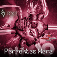 F.O.D. - Perfektes Herz (Twisted Destiny Remix)