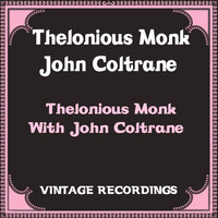 Thelonious Monk, John Coltrane - Thelonious Monk with John Coltrane (Hq remastered)