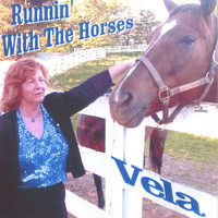 Vela - Runnin' With the Horses