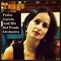 Pedro Garcia and His Del Prado Orchestra - Tango