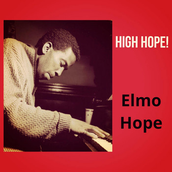 Elmo Hope - High Hope!