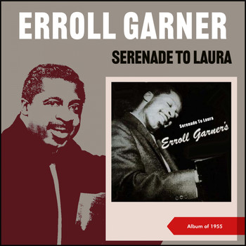 Erroll Garner - Serenade for Laura (Album of 1955)