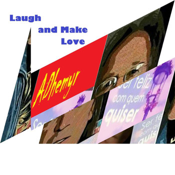 ADhemyr - Laugh and Make Love