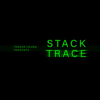 Parker Young - Stack Trace