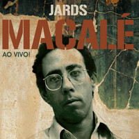 Jards Macalé - Jards Macalé (Ao Vivo)