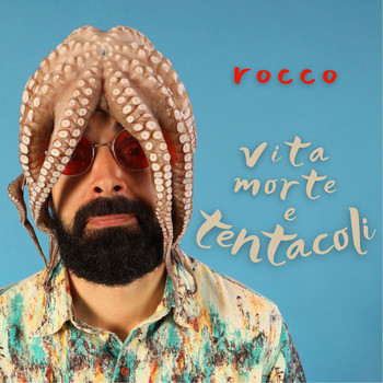 Rocco - Vita morte e tentacoli