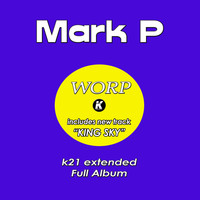 Mark P - Mark P - Worp Extended Full Album