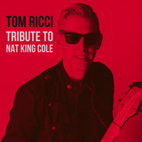 Tom Ricci - Tribute to Nat King Cole