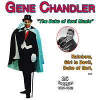 Gene Chandler - Gene Chandler - "The Duke of Soul" - Duke of Earl (25 Hits 1961-1962 [Explicit])