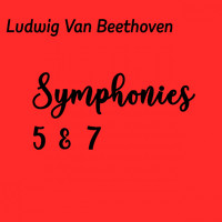 Orquesta Música Maravillosa - Ludwig Van Beethoven Symphonies 5&7