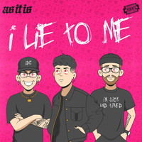 AS IT IS - I Lie To Me (Explicit)