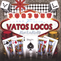 Vatos Locos - Fortune and Fun