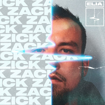 Elia - Zick Zack (Explicit)