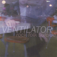 Ventilator - Rock Folk Suicide