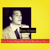 Perry Como - Perry Como Sings Hits from Broadway Shows