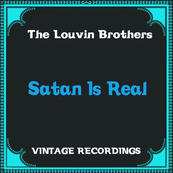 The Louvin Brothers - Satan Is Real (Hq Remastered)
