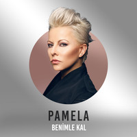 Pamela - Benimle Kal (Çelik Şarkıları)