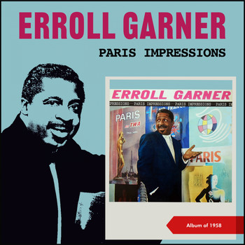 Erroll Garner - Paris Impressions (Album of 1958)