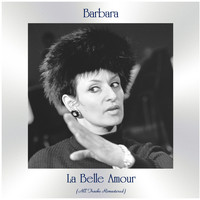 Barbara - La belle Amour (All Tracks Remastered)